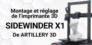 Montage et réglage de l'imprimante 3D Artillery Sidewinder X1