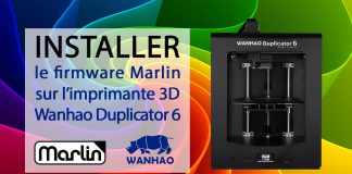 Tutoriel: Installer le firmware Marlin 1.1 sur l’imprimante 3D Wanhao Duplicator 6 & Monoprice Maker Ultimate